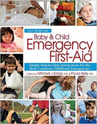 Baby & Child Emergency First-Aid: Simple Step-by-Step Instructions for the Most Common Childhood Emergencies