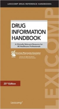 Drug Information Handbook : A Clinically Relevant Resource for All Healthcare Professionals