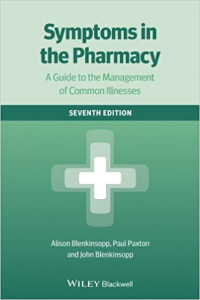Symptoms In The Pharmacy: A Guide to the Management of Common Illnesses