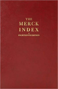 The Merck Index : An Encyclopedia Of Chemical, Drugs, And Biologicals 14th Edition