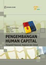 Pengembangan Human Capital : Perspektif Nasional, Regional dan Global