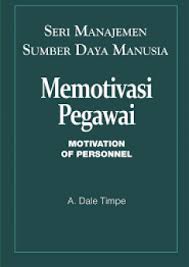 Seri Manajemen Sumber Daya Manusia : Memotivasi Pegawai (Motivation of Personnel)