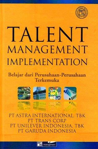 Talent Management Implementation : Belajar dari Perusahaan-Perusahaan Terkemuka