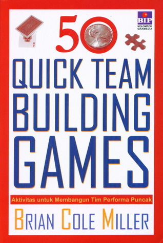 50 Quick Team Building Games: Aktivitas untuk Membangun Tim Performa Puncak