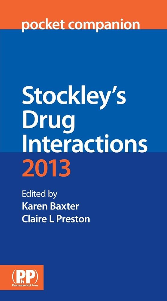 Stockley's Drug Interactions 2013