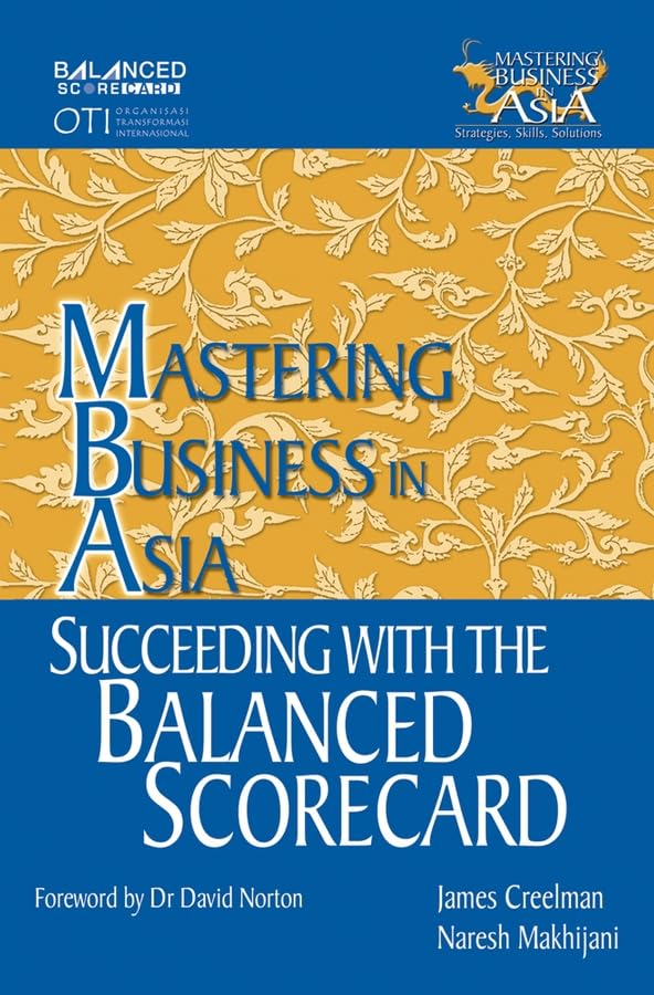 Mastering Business in Asia Succeeding with the Balanced Scorecard