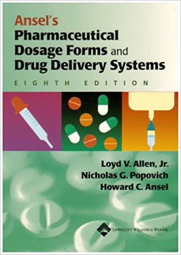 Ansel's Pharmaceutical Dosage Forms and Drug Delivery Systems
