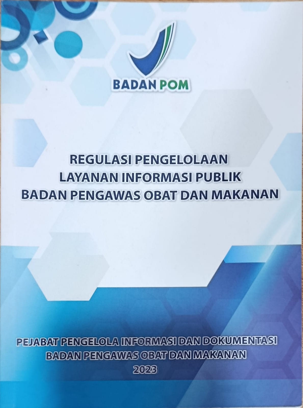 Regulasi Pengelolaan Layanan Informasi Publik Badan Pengawas Obat dan Makanan