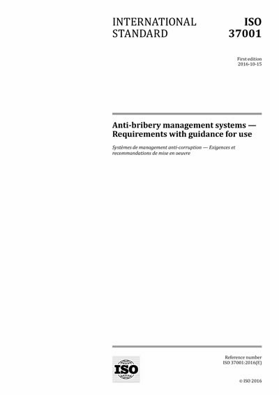 ISO 37001 : 2016 Anti - Bribery Management Systems - Requirements with Guidance for Use