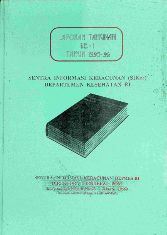 Laporan Tahunan ke 1 Sentra Informasi Keracunan (SIKer) DEPKES RI Tahun 1995-96