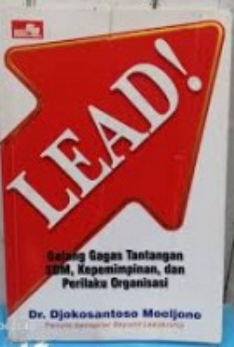 Lead! Galang Gagas Tantangan SDM, Kepemimpinan, dan Perilaku Organisasi