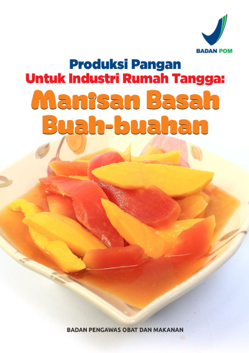 Produksi Pangan Untuk Industri Rumah Tangga : Manisan Basah Buah-Buahan