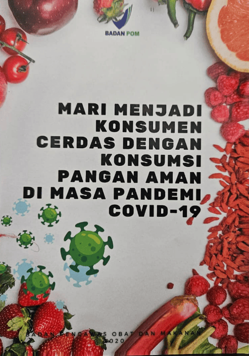 Mari Menjadi Konsumen Cerdas dengan Konsumsi Pangan Aman di Masa Pandemi Covid-19