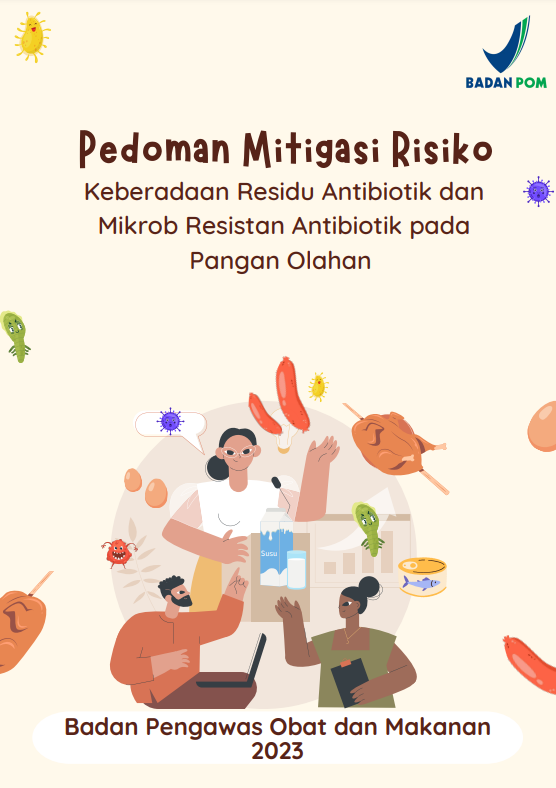 Pedoman Mitigasi Risiko: Keberadaan Residu Antibiotik dan Mikrob Resistan Antibiotik pada Pangan Olahan
