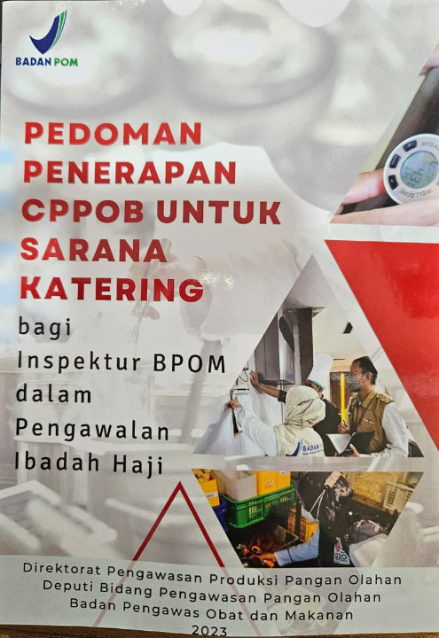 Pedoman Penerapan CPPOB untuk Sarana Katering: Bagi Inspektur BPOM dalam Pengawalan Ibadah Haji