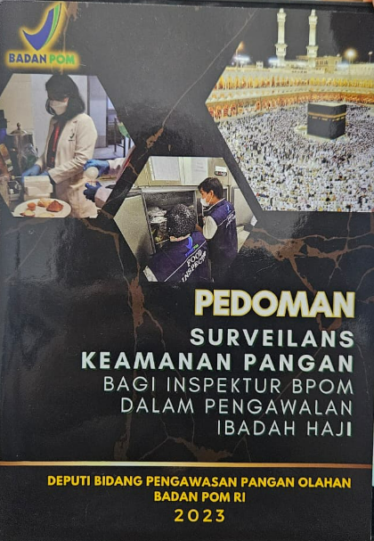 Pedoman Surveilans Keamanan Pangan bagi Insppektur BPOM dalam Pengawalan Ibadah Haji