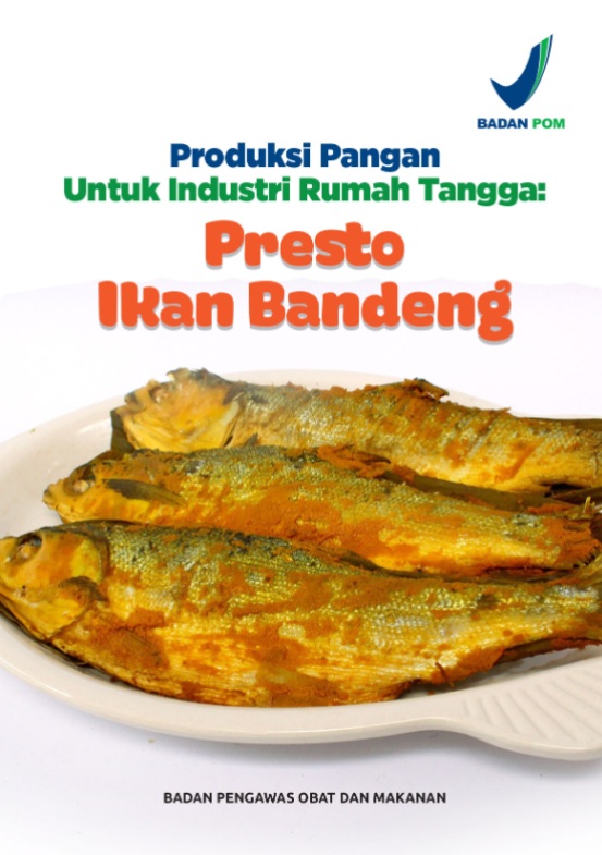Produksi Pangan Untuk Industri Rumah Tangga : Presto Ikan Bandeng