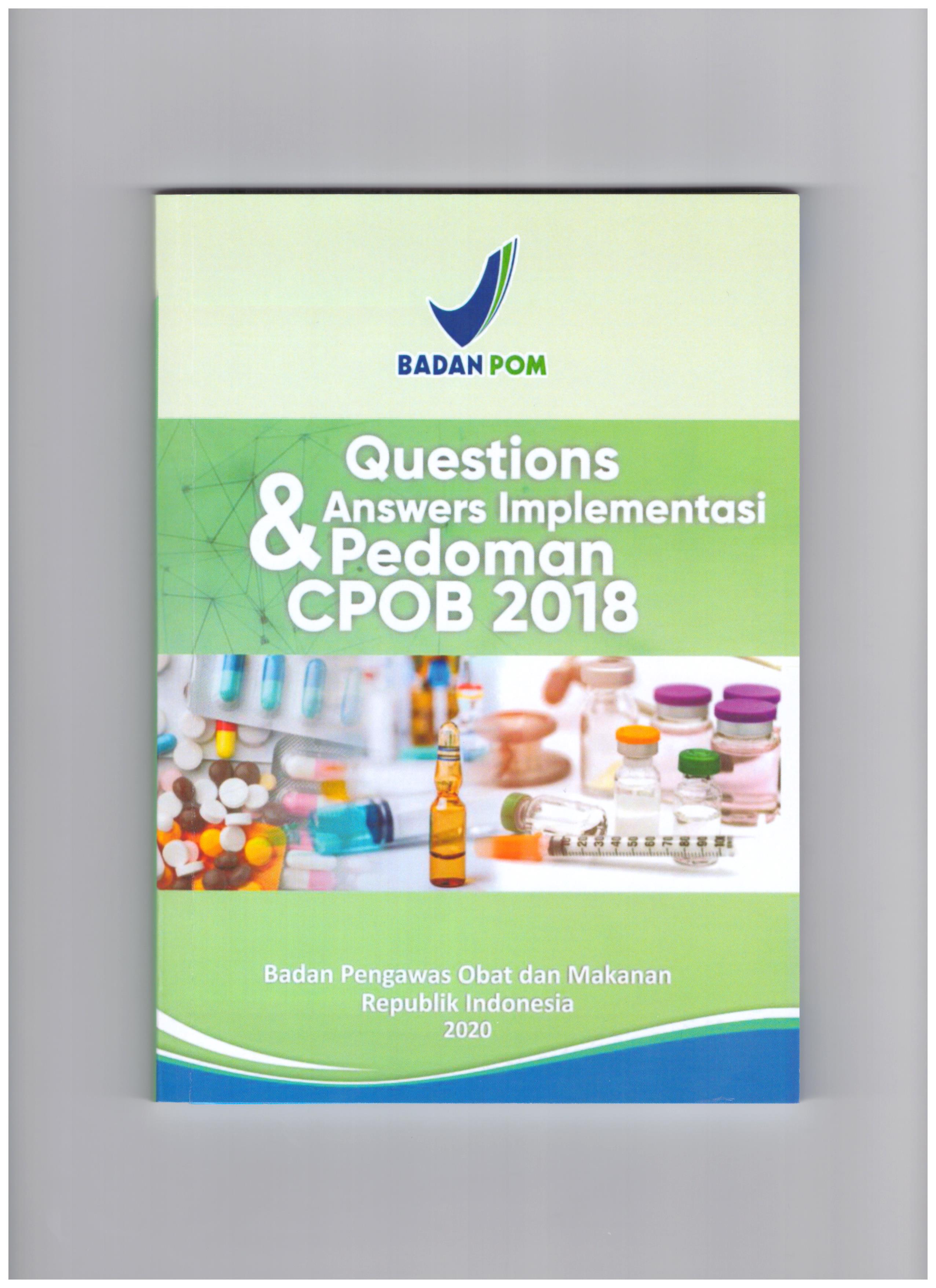 Questions & Answers Implementasi Pedoman CPOB 2018