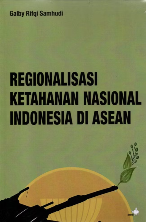 Regionalisasi Ketahanan Nasional Indonesia di ASEAN