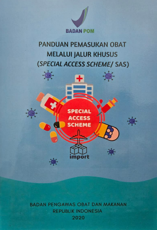 Panduan Pemasukan Obat melalui Jalur Khusus (Spesial Access Scheme/ SAS)