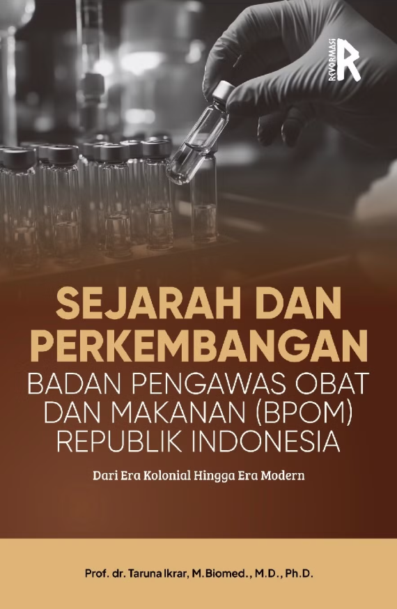 Sejarah dan Perkembangan Badan Pengawas Obat dan Makanan (BPOM) Republik Indonesia