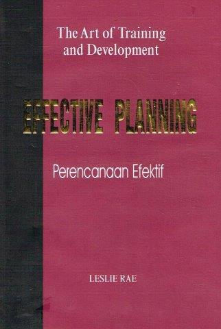 The Art of Training and Development Effective Planning: Perencanaan Efektif