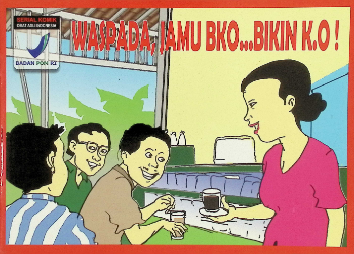 Komik Obat Asli Indonesia : Waspada, Jamu BKO Bikin K.O