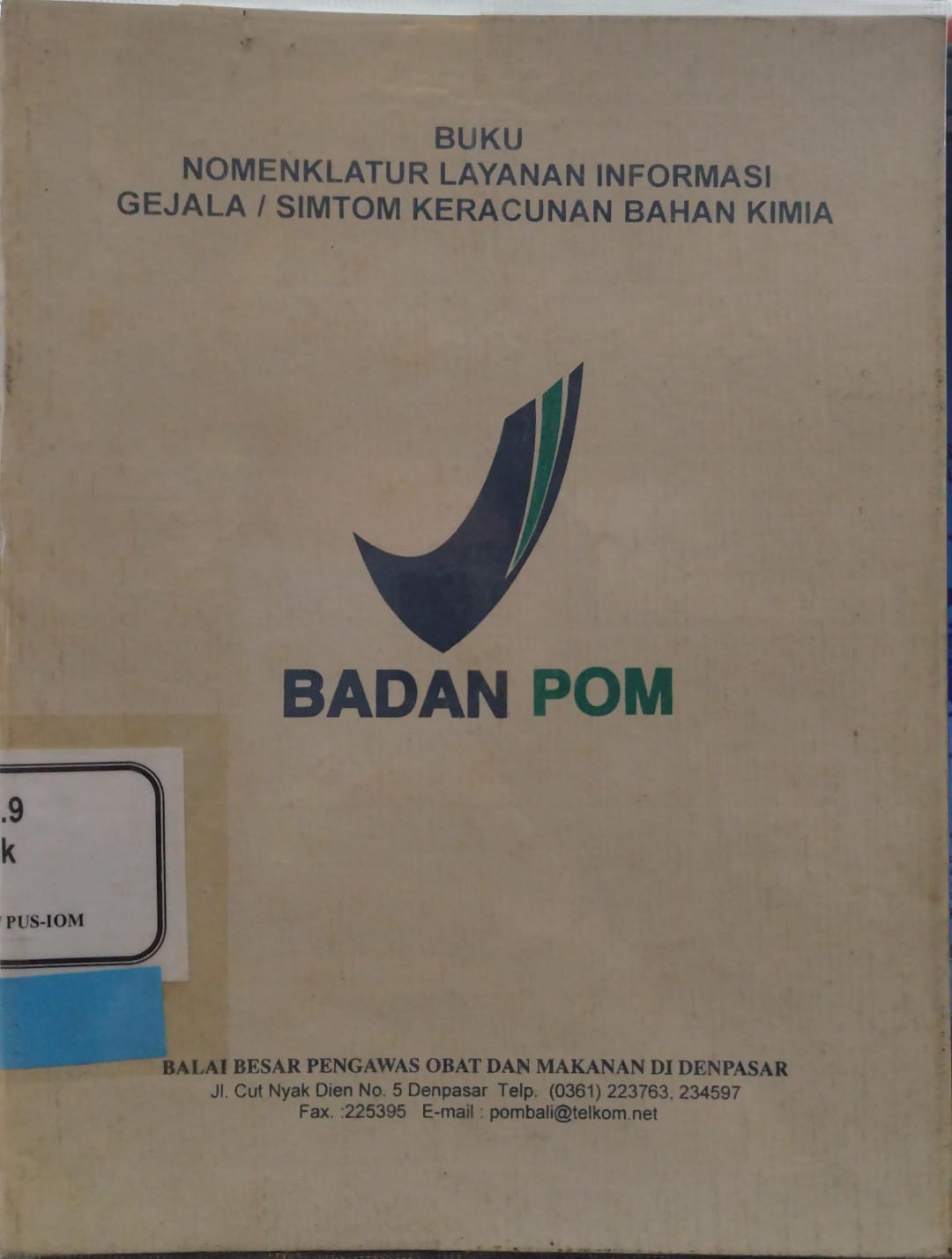 BUKU NOMENKLATUR LAYANAN INFORMASI GEJALA / SIMTOM KERACUNAN BAHAN KIMIA