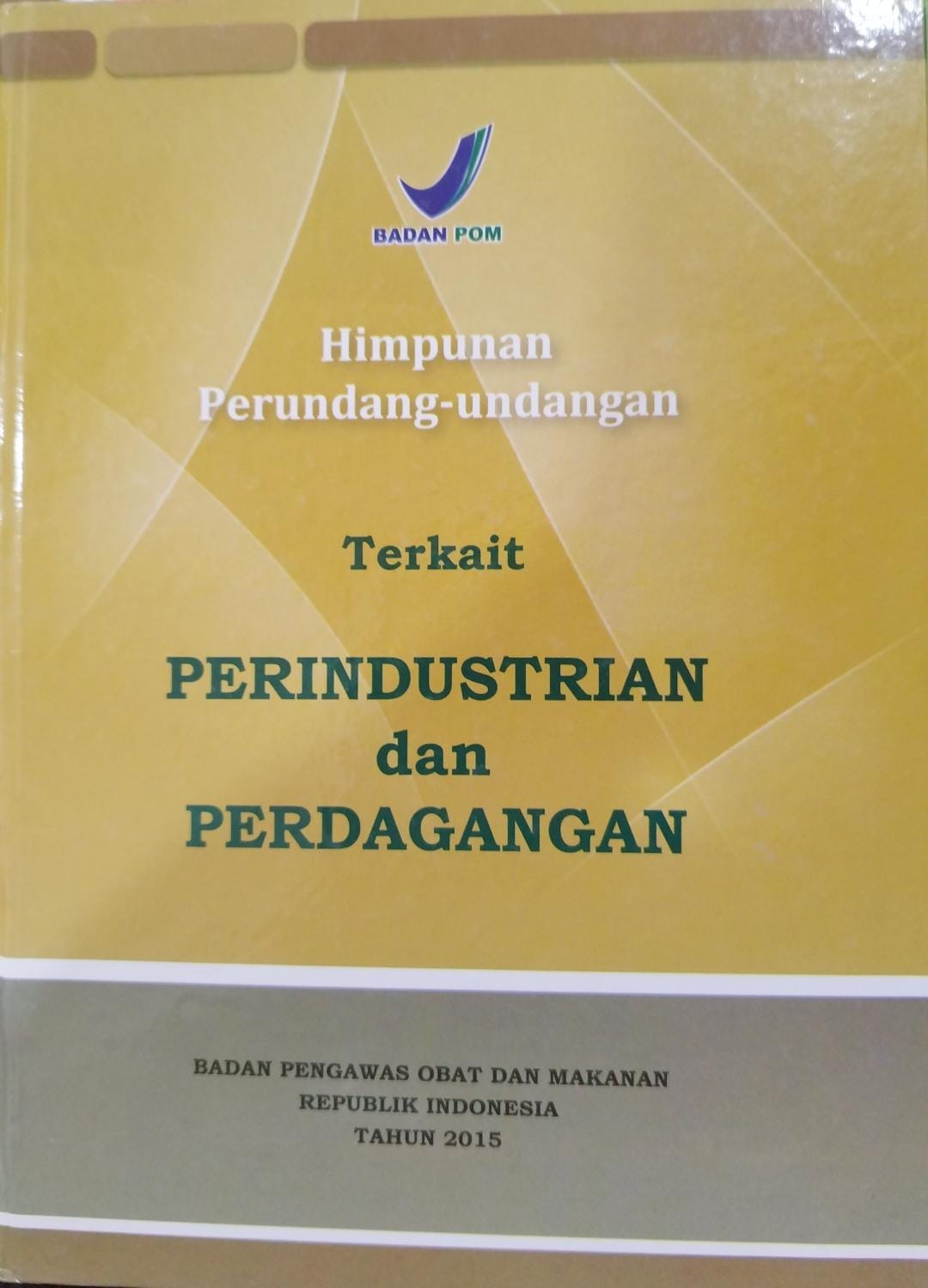 Himpunan Perundang-undangan Terkait Perindustrian dan Perdagangan