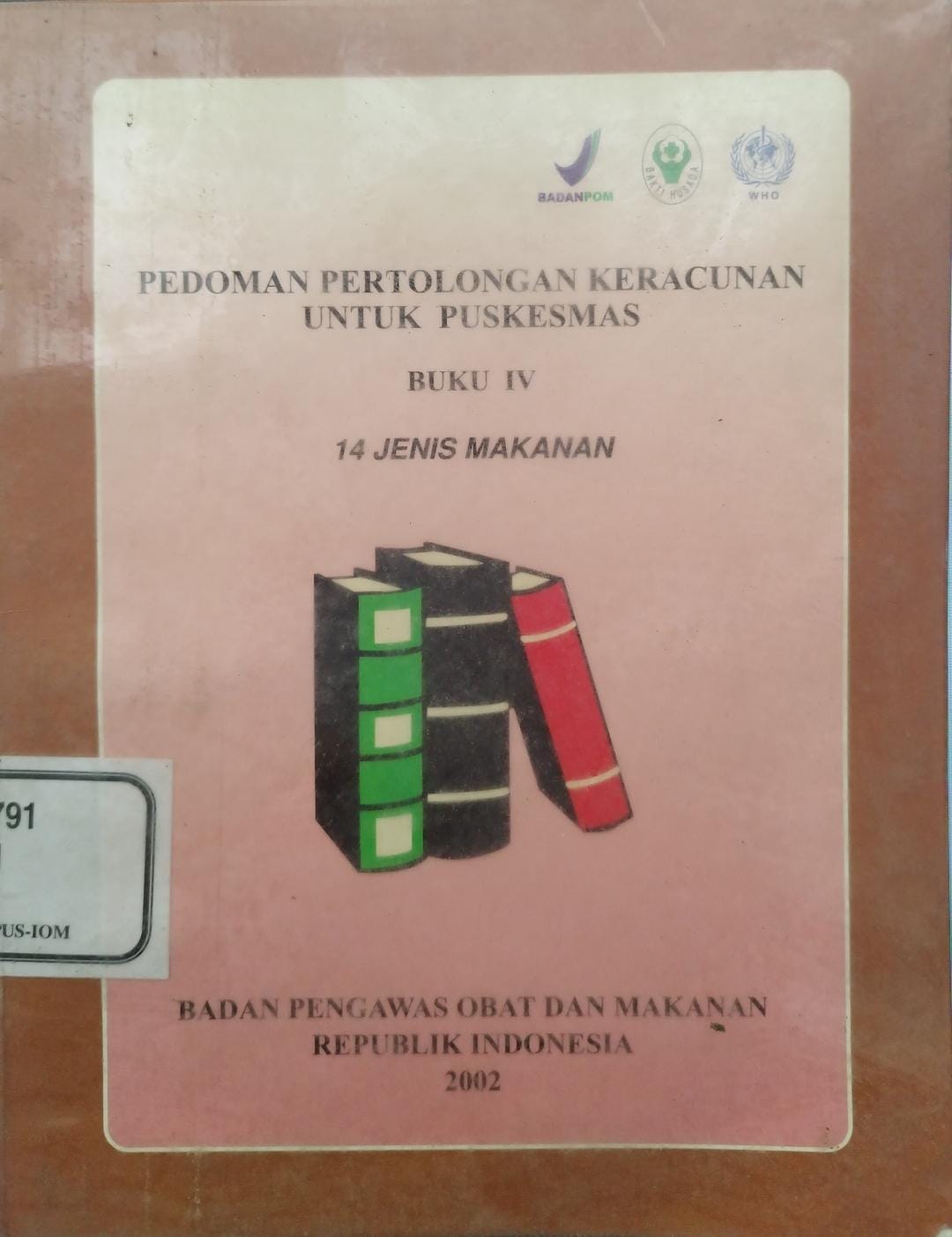 PEDOMAN PERTOLONGAN KERACUNAN UNTUK PUSKESMAS BUKU IV 14 JENIS MAKANAN
