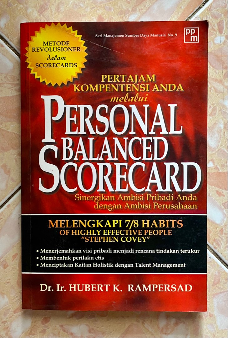 Pertajam Kompentensi Melalui Personal Balanced Scorecard Sinergikan Ambisi Pribadi Anda dengan Ambisi Perusahaan