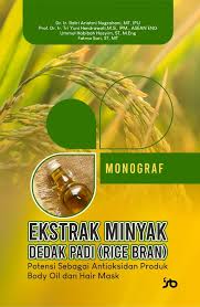 Ekstrak Minyak Dedak Padi (Rice Bran) : Potensi Sebagai Antioksidan Produk Body Oil dan Hair Mask