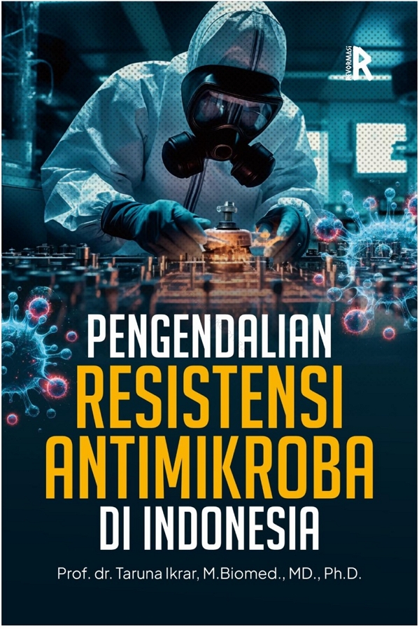 Pengendalian Resistensi Antimikroba di Indonesia