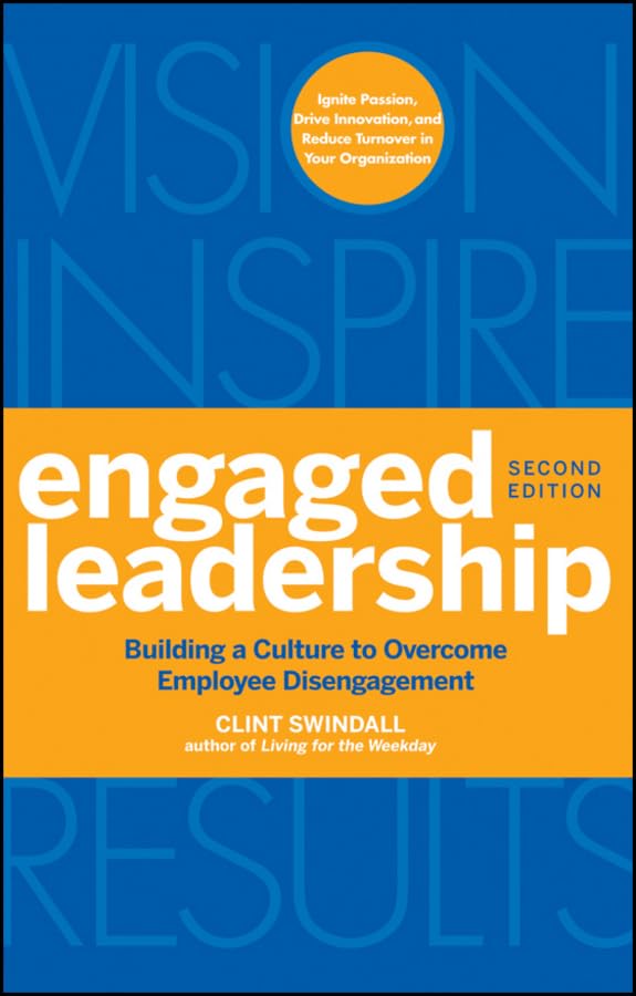 Enggaged Leadership Building a Culture to Overcome Employee Disengagement