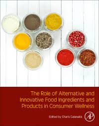 The Role of Alternative and innovative Food Ingredients and Products in Consumer Wellnes