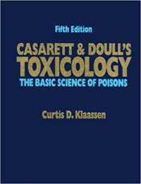 Casarett & Doull's Toxicology : The Basic Science of Poisons