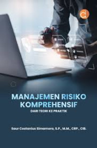 Image of Manajemen Risiko Komprehensif: Dari Teori ke Praktik