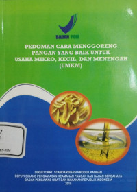 Image of PEDOMAN CARA MENGGORENG PANGAN YANG BAIK UNTUK USAHA MIKRO, KECIL, DAN MENENGAH (UMKM)